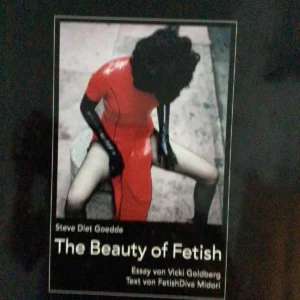 The Beauty Of Fetish / Steve Diet Goedde