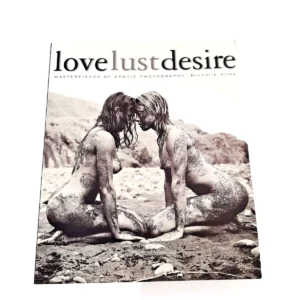 Love Lust Desire / Michelle Olley