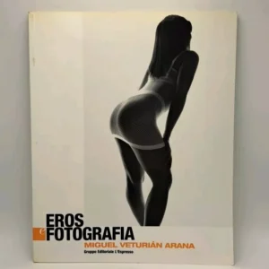 Eros e Fotografia #3 Miguel Veturiàn Arana