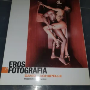 Eros e Fotografia #12 David Lachapelle