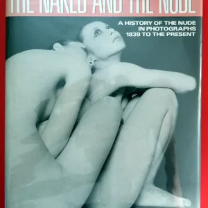 The Naked And the Nude: A History Of The Nude In Photographs…