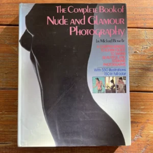 The Complete Book of Nude and Glamour Photography / Michael Busselle