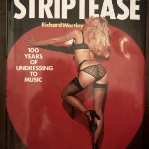 A Pictorial History Of Striptease / Richard Wortley