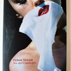 Sex And Landscapes / Helmut Newton