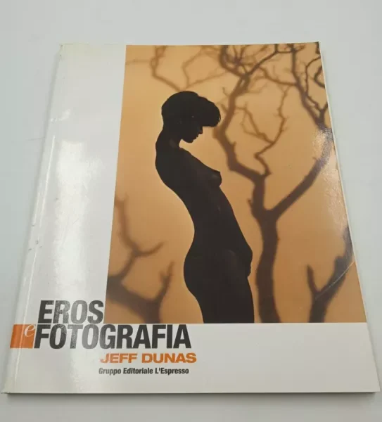 Eros e Fotografia #11 Jeff Dunas
