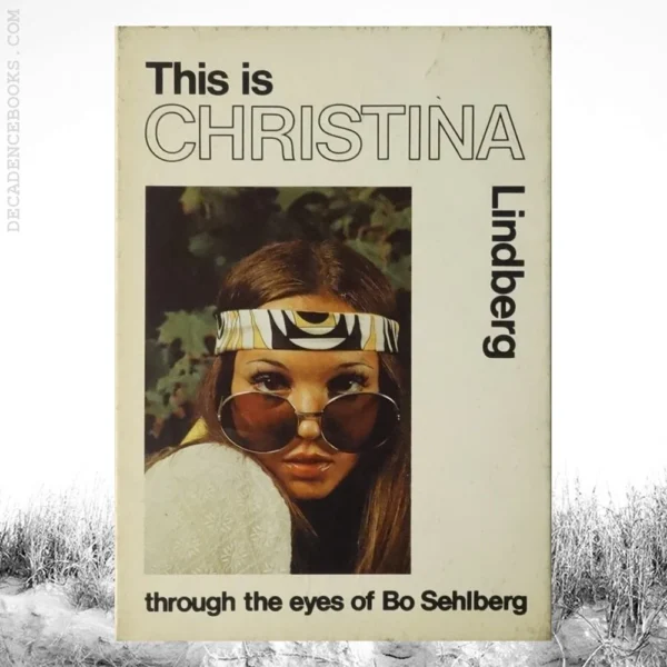This Is Christina Lindberg Through The Eyes Of Bo Sehlberg