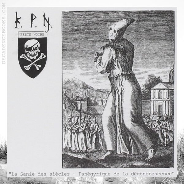 Peste Noire / La Sanie Des Siècles. Panégyrique De La Dégénérescence CD