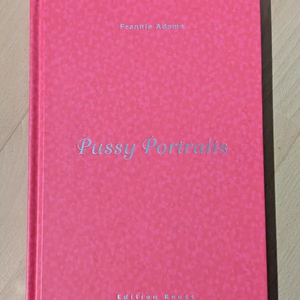 Pussy Portraits / Frannie Adams