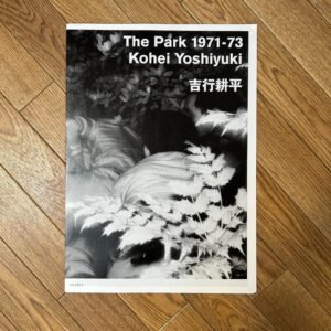 The Park 1971-73 / Kohei Yoshiyuki, 1992-2011