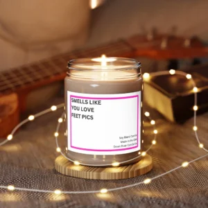 Candle Smells Like You Love Feet Pics