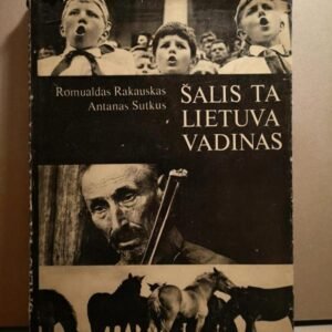 Romualdas Rakauskas, Antanas Sutkus / Šalis Ta Lietuva Vadinas, 1970