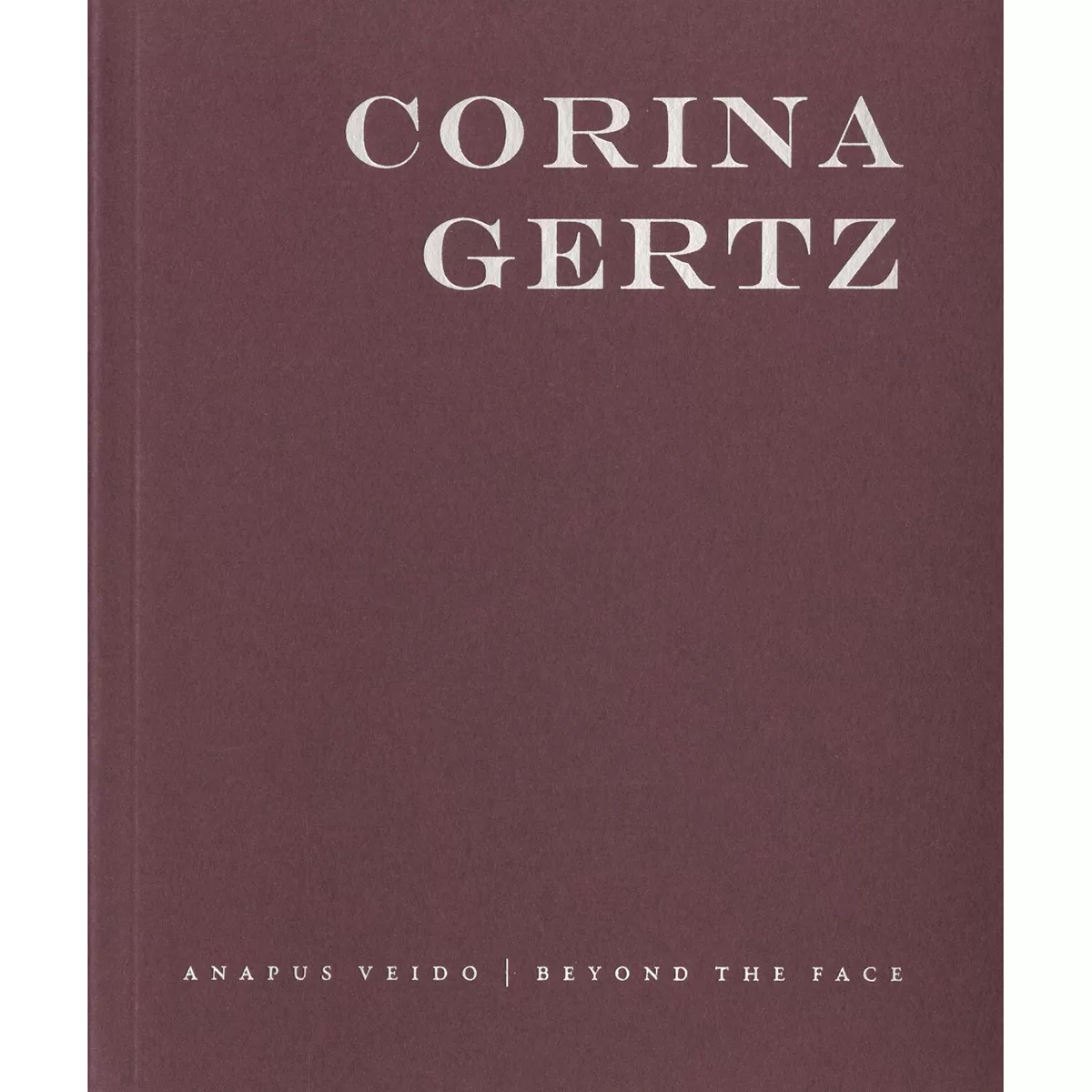 Corina Gertz / Anapus Veido - Beyond The Face, 2025
