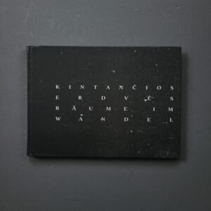 Kintančios erdvės / Räume im Wandel (2008) – Baltic Conceptual Photography Monograph & Berlin Exhibition Catalogue