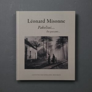 Léonard Misonne: Pakeliui... / En passant... (2005) – Rare Lithuanian National Museum Pictorialist Photography Monograph