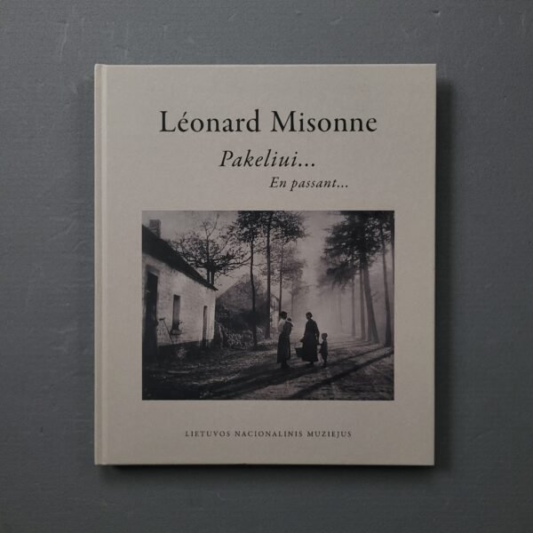 Léonard Misonne: Pakeliui… / En passant… (2005) – Rare Lithuanian National Museum Pictorialist Photography Monograph